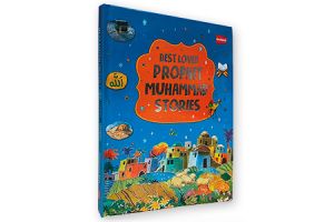 BEST LOVED PROPHET MUHAMMAD STORIES
